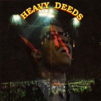 HEAVY DEEDS