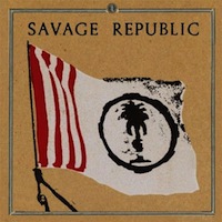savage republic savage republic
